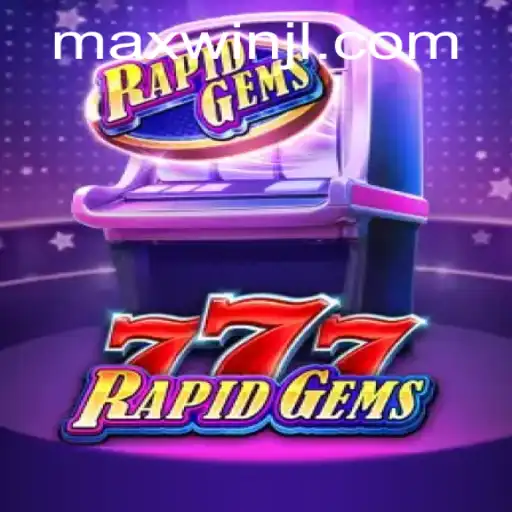 Discover the Thrilling World of RapidGems777: Unleashing the Excitement of Maxwin