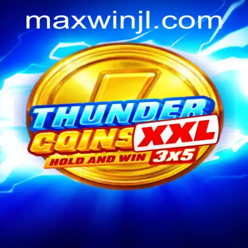 ThunderCoinsXxl: Unleashing the Maxwin Potential